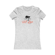 Load image into Gallery viewer, "Self Love Graduate" (Fashion Fit)Women's Favorite Tee