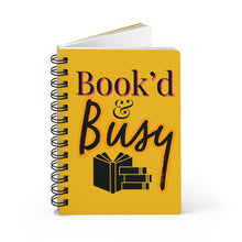 Load image into Gallery viewer, Book’d & Busy Spiral Bound Journal