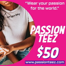Load image into Gallery viewer, PASSION TEEZ GIFT CARDS
