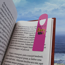 Load image into Gallery viewer, Book’d &amp; Busy Bookmark-PINK
