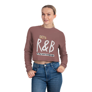 R&B Love Language/Women's Cropped Sweatshirt