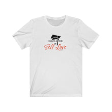 Load image into Gallery viewer, &quot;Self Love Graduate&quot;-Unisex Jersey Short Sleeve Tee
