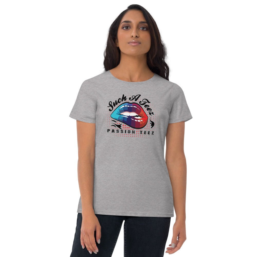 PT “Such a Teez”/FITTED Women's Short Sleeve T-shirt